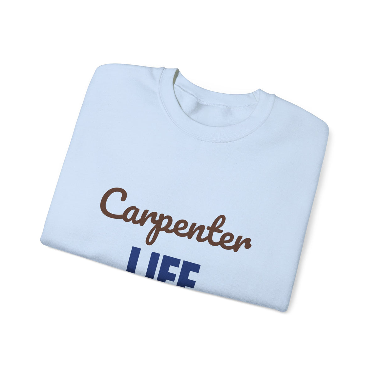 Carpenter Life Measure Twice Cut Once Sweatshirt, Carpenter Crewneck Sweatshirt