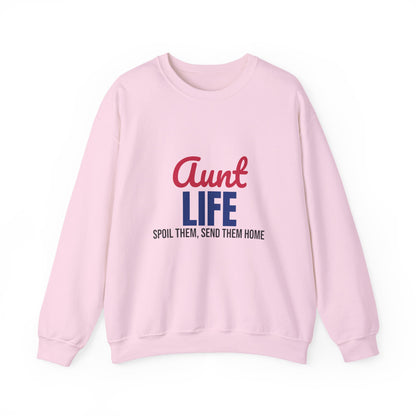 Aunt Life Spoil Them Send Them Home Sweatshirt, Aunt Crewneck, Auntie Gift