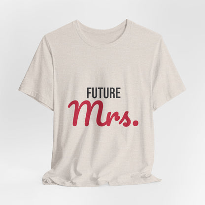 Future Mrs Shirt, Bride to Be T-Shirt, Engagement Gift