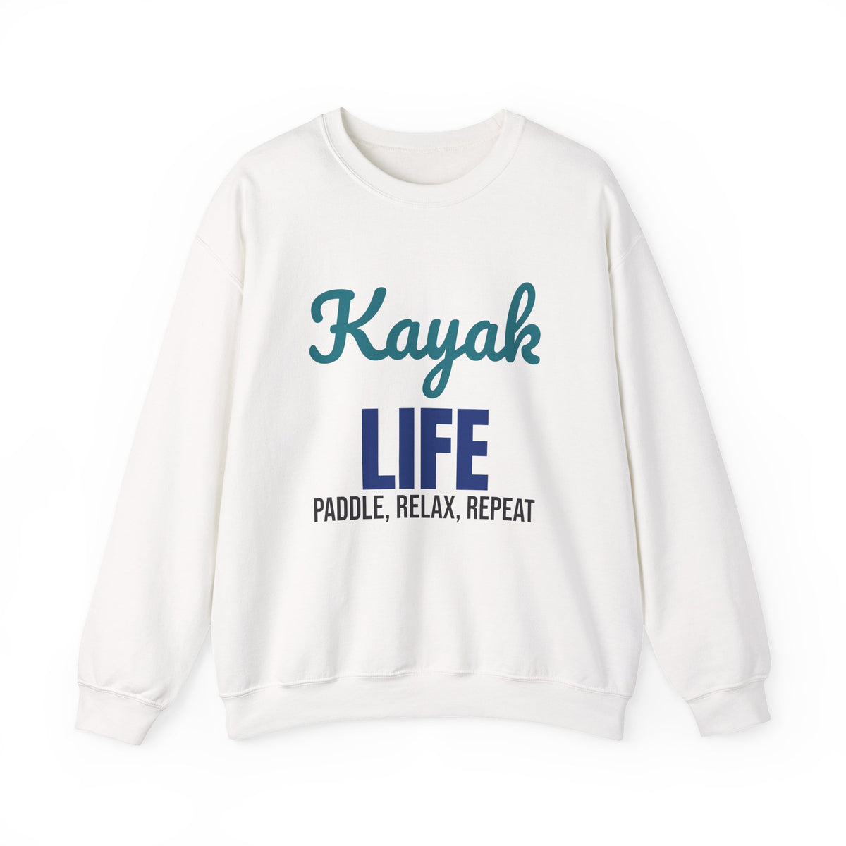 Kayak Life Paddle Relax Repeat Sweatshirt