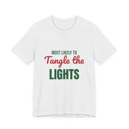 Most Likely to Tangle the Lights Shirt, Most Likely to Tangle the Lights T-Shirt, Family Christmas