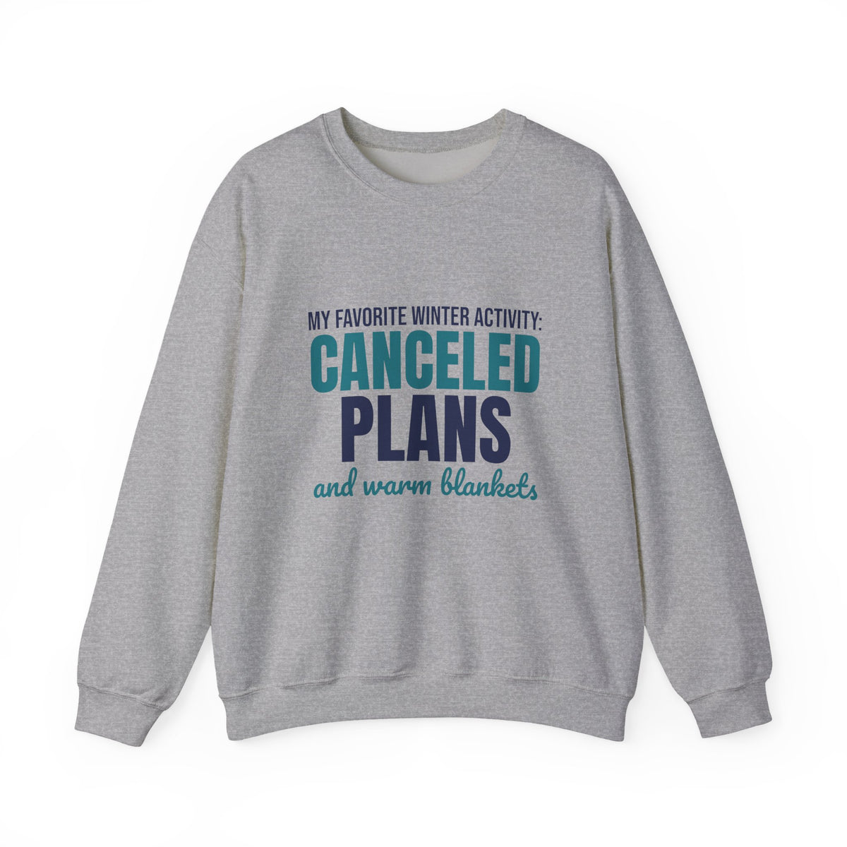 My Favorite Winter Activity Canceled Plans and Warm Blankets Sweatshirt, Funny Winter Crewneck Sweatshirt