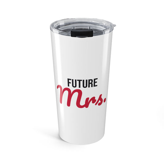 Future Mrs Tumbler