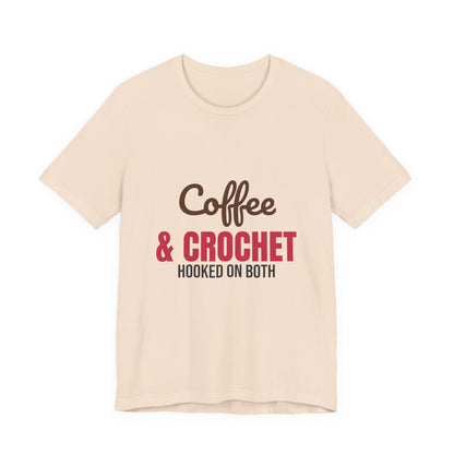 Coffee and Crochet Hooked on Both Shirt