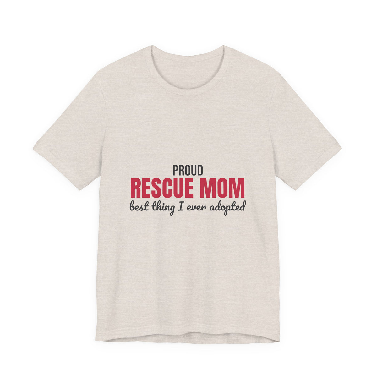Rescue Mom Best Thing I Ever Adopted Shirt, Rescue Mom T-Shirt, Rescue Lover Gift