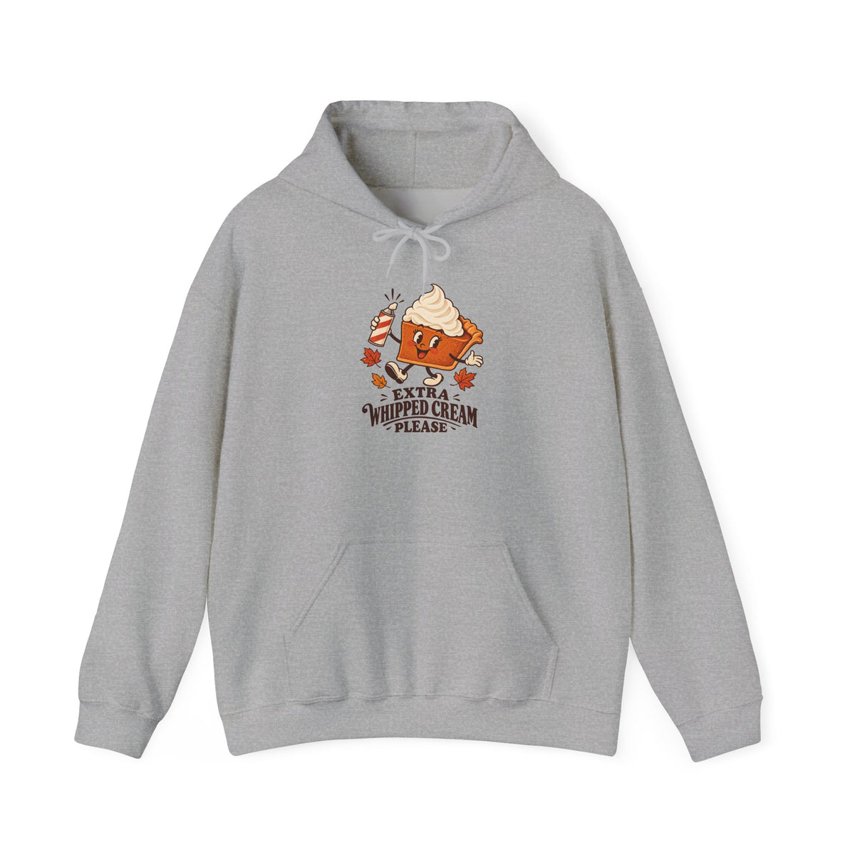 Extra Whipped Cream Please Pumpkin Pie Hoodie, Pumpkin Pie Thanksgiving Hoodie