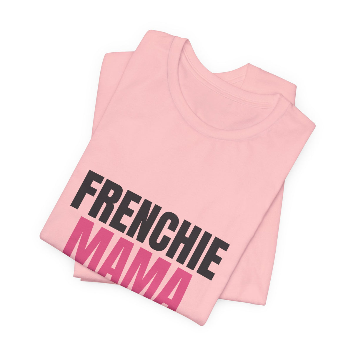 Frenchie Mama Snorts And Snuggles Shirt, Frenchie Mama T-Shirt, Frenchie Lover Gift
