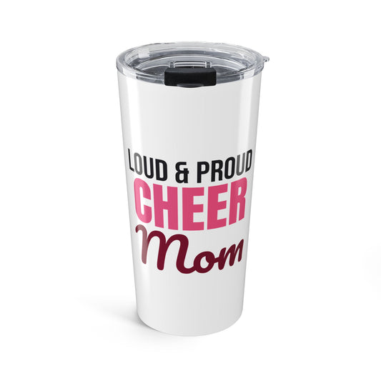 Loud and Proud Cheer Mom Tumbler