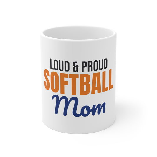 Loud and Proud Softball Mom Mug