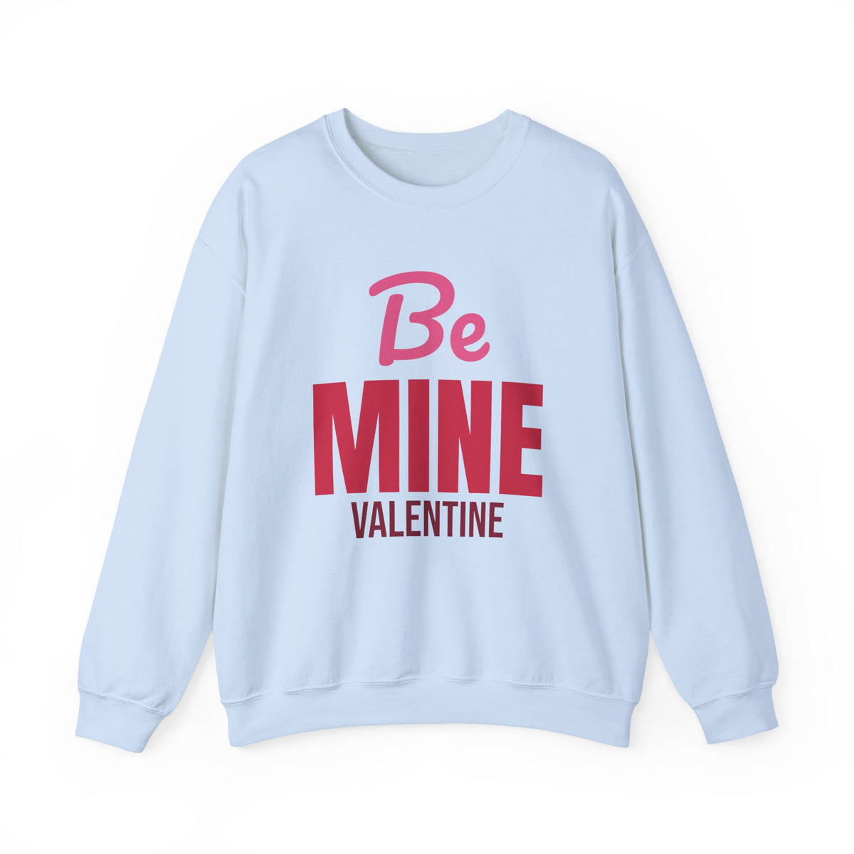 Be Mine Valentine Sweatshirt, Valentines Day Crewneck