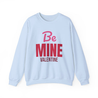 Be Mine Valentine Sweatshirt, Valentines Day Crewneck