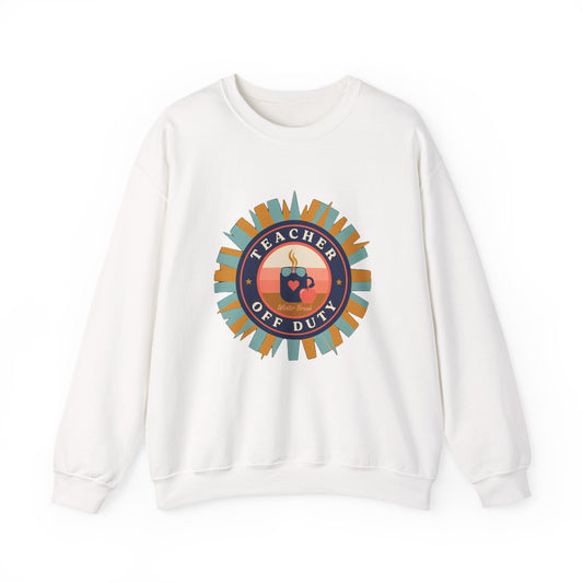Teacher Off Duty Sweatshirt