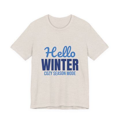 Hello Winter Cozy Season Mode Shirt, Winter T-Shirt, Cozy Season Tee
