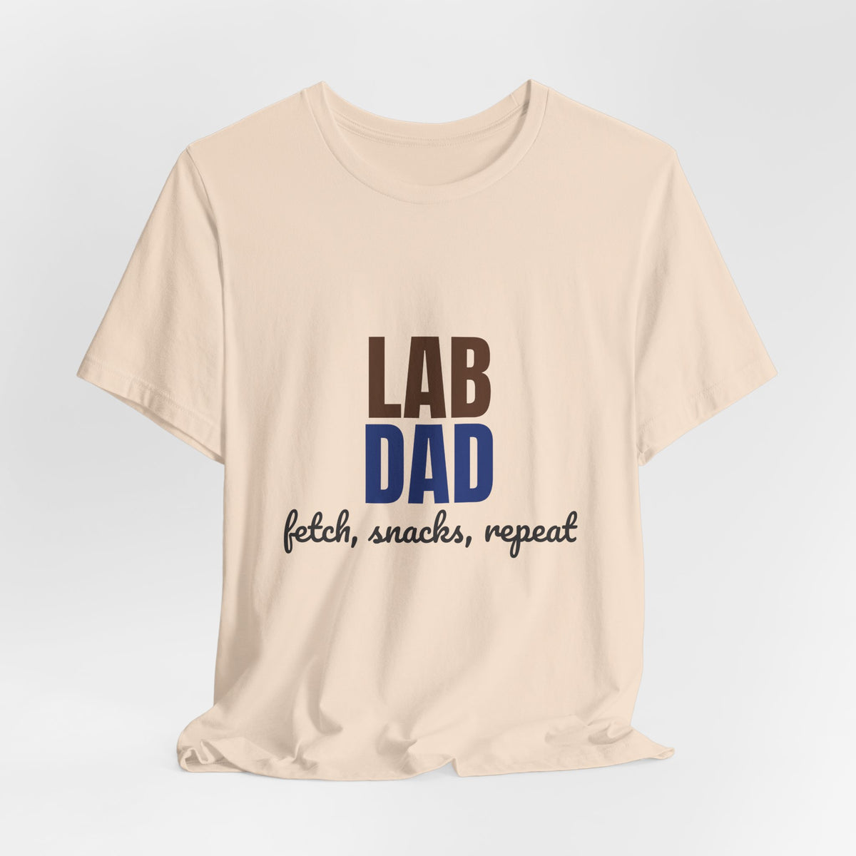 Lab Dad Fetch, Snacks, Repeat Shirt, Lab Dad T-Shirt, Lab Lover Gift