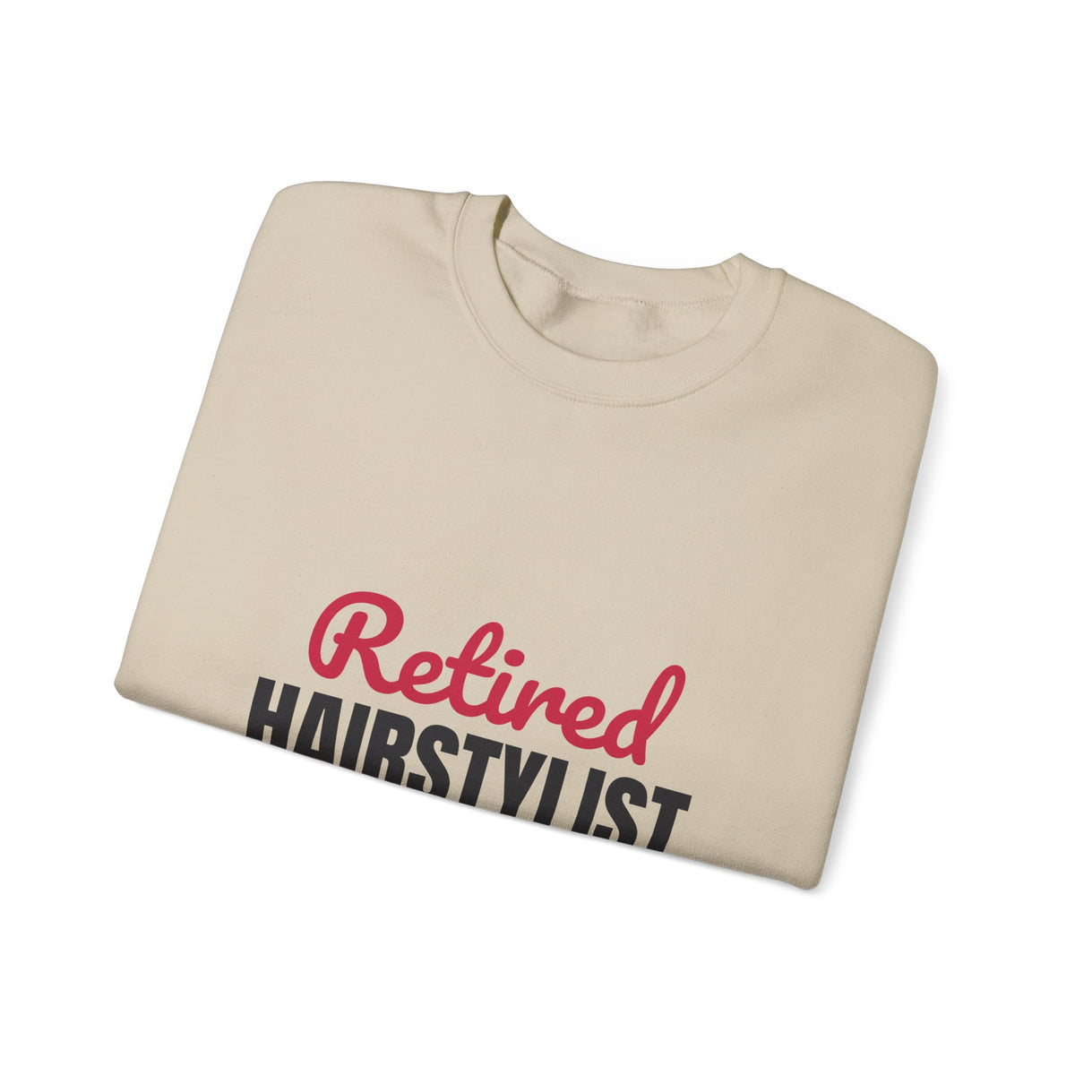 Retired Hairstylist Sweatshirt, Hairstylist Retirement Crewneck