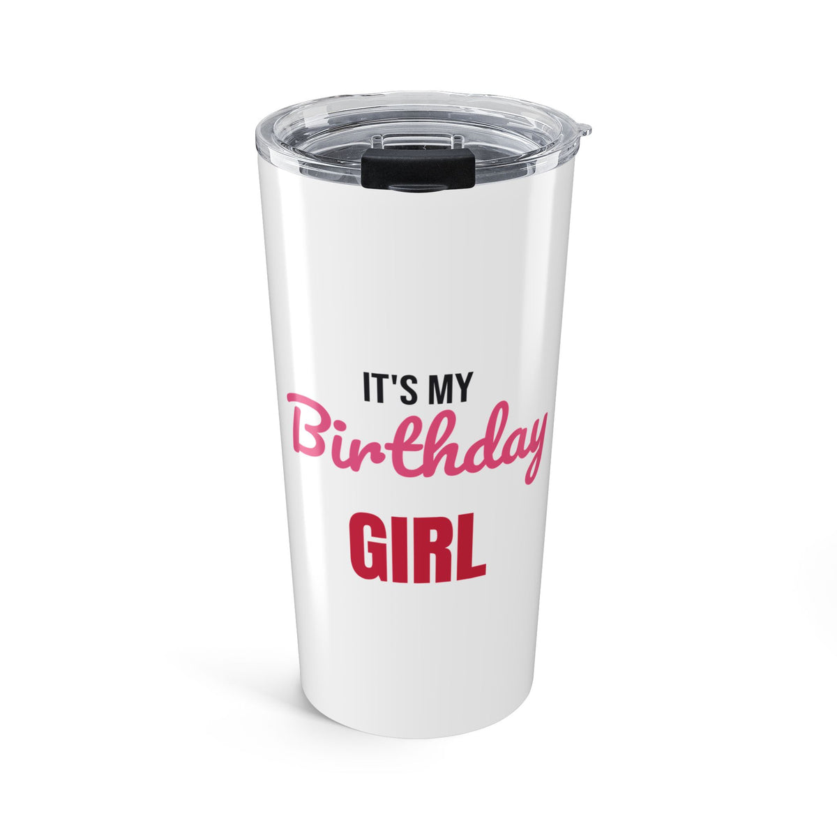 It's My Birthday Girl Tumbler