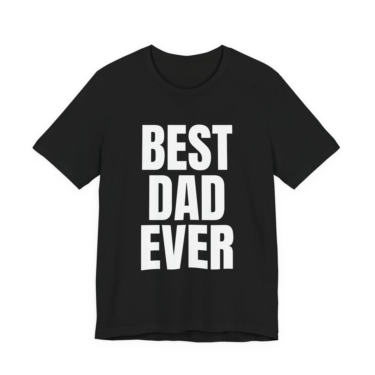 Best Dad Ever T-Shirt