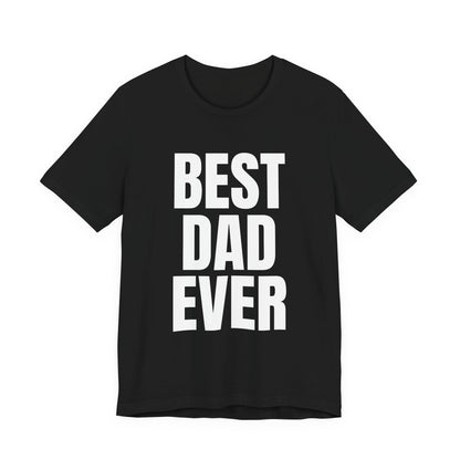 Best Dad Ever T-Shirt