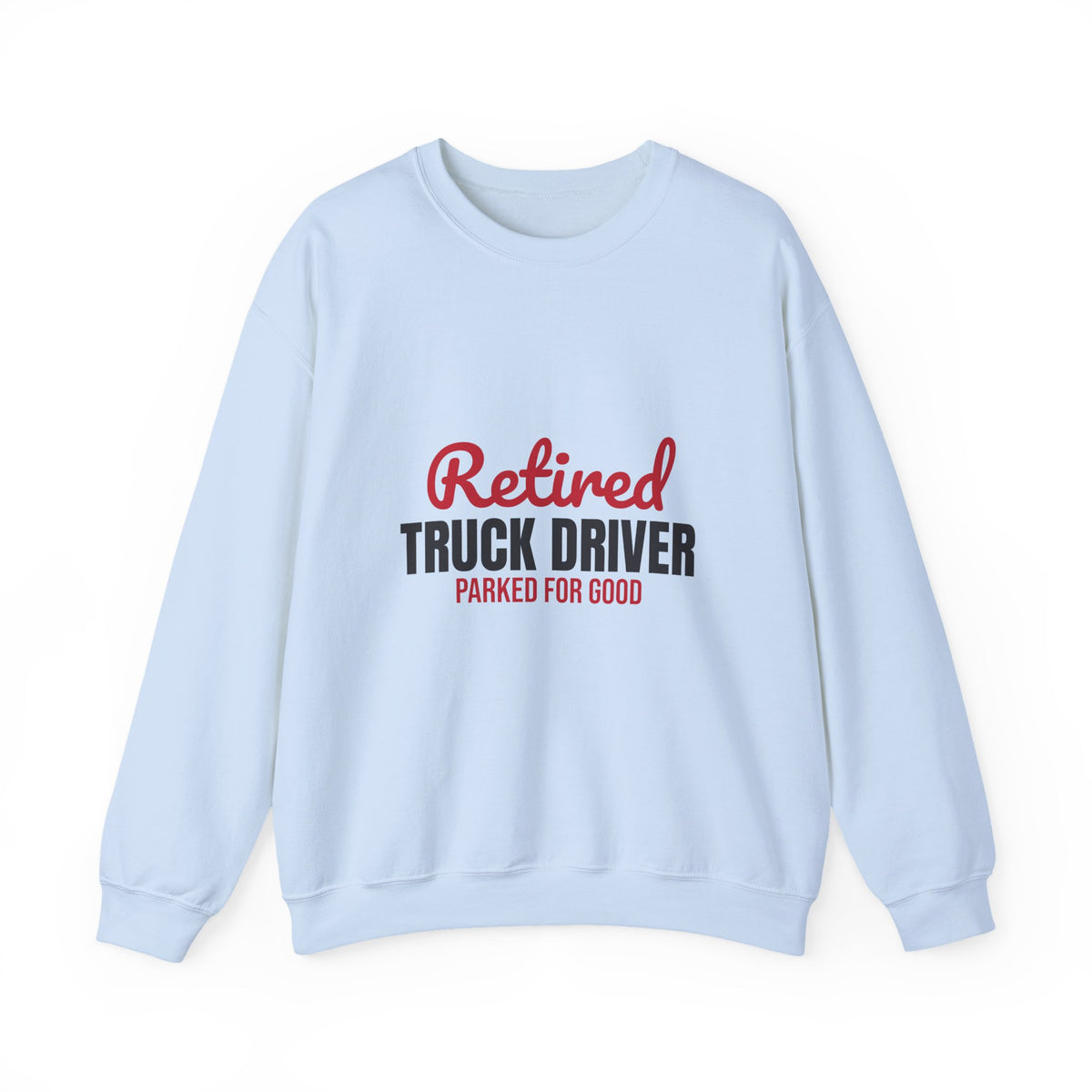 Retired Truck Driver Sweatshirt, Truck Driver Retirement Crewneck
