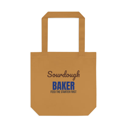 Sourdough Baker Feed the Starter First Tote Bag
