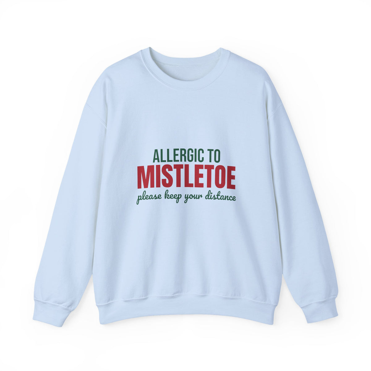 Allergic to Mistletoe Please Keep Your Distance Sweatshirt, Funny Christmas Crewneck Sweatshirt