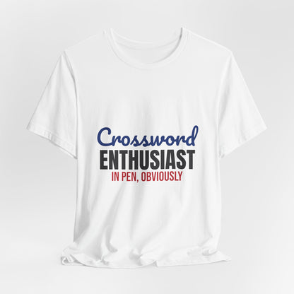 Crossword Enthusiast In Pen Obviously Shirt, Crossword Enthusiast T-Shirt, Puzzle Lover Gift