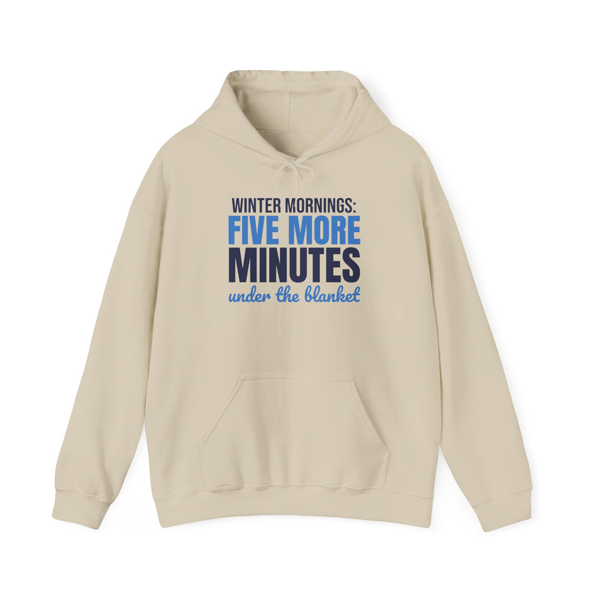 Winter Mornings Five More Minutes Under the Blanket Hoodie, Funny Winter Hoodie