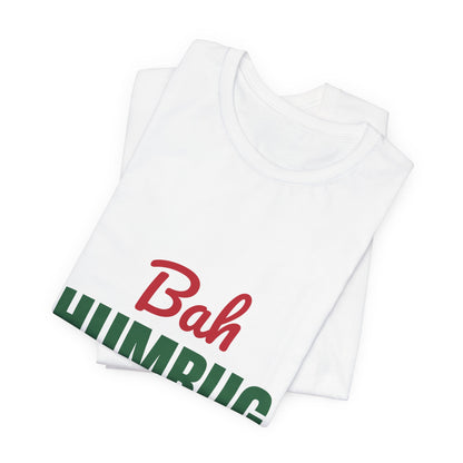 Bah Humbug Shirt, Funny Grumpy Christmas T-Shirt