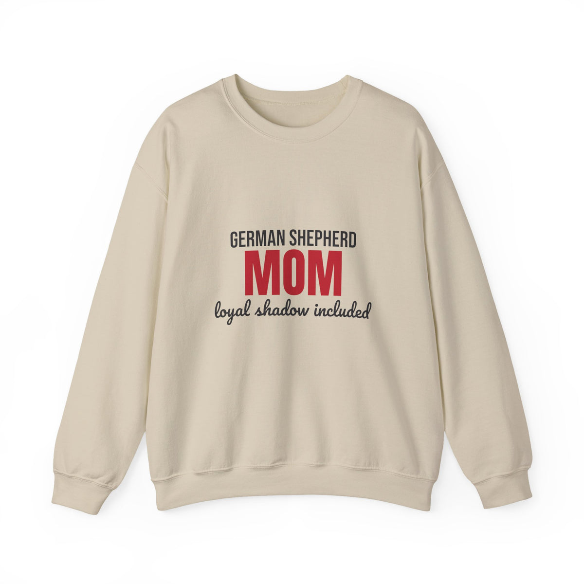 German Shepherd Mom Loyal Shadow Included Sweatshirt, German Shepherd Mom Crewneck Sweatshirt