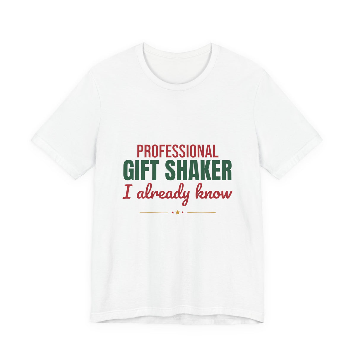 Professional Gift Shaker I Already Know Shirt