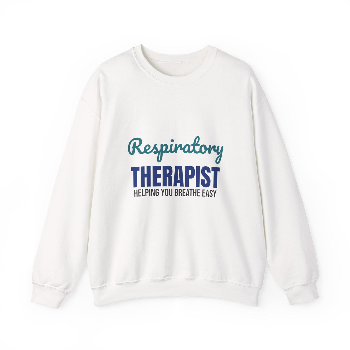 Respiratory Therapist Helping You Breathe Easy Sweatshirt