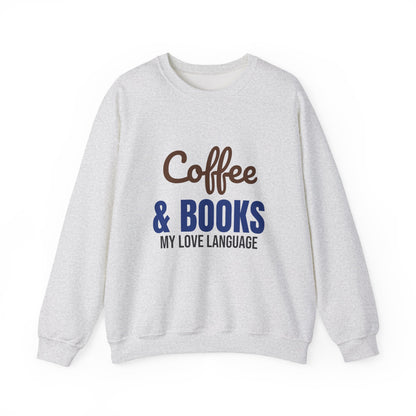 Coffee and Books My Love Language Sweatshirt