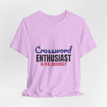Crossword Enthusiast In Pen Obviously Shirt, Crossword Enthusiast T-Shirt, Puzzle Lover Gift