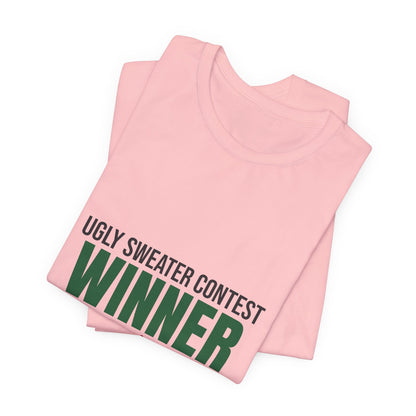 Ugly Sweater Contest Winner Shirt, Ugly Sweater Contest Winner Funny Christmas T-Shirt