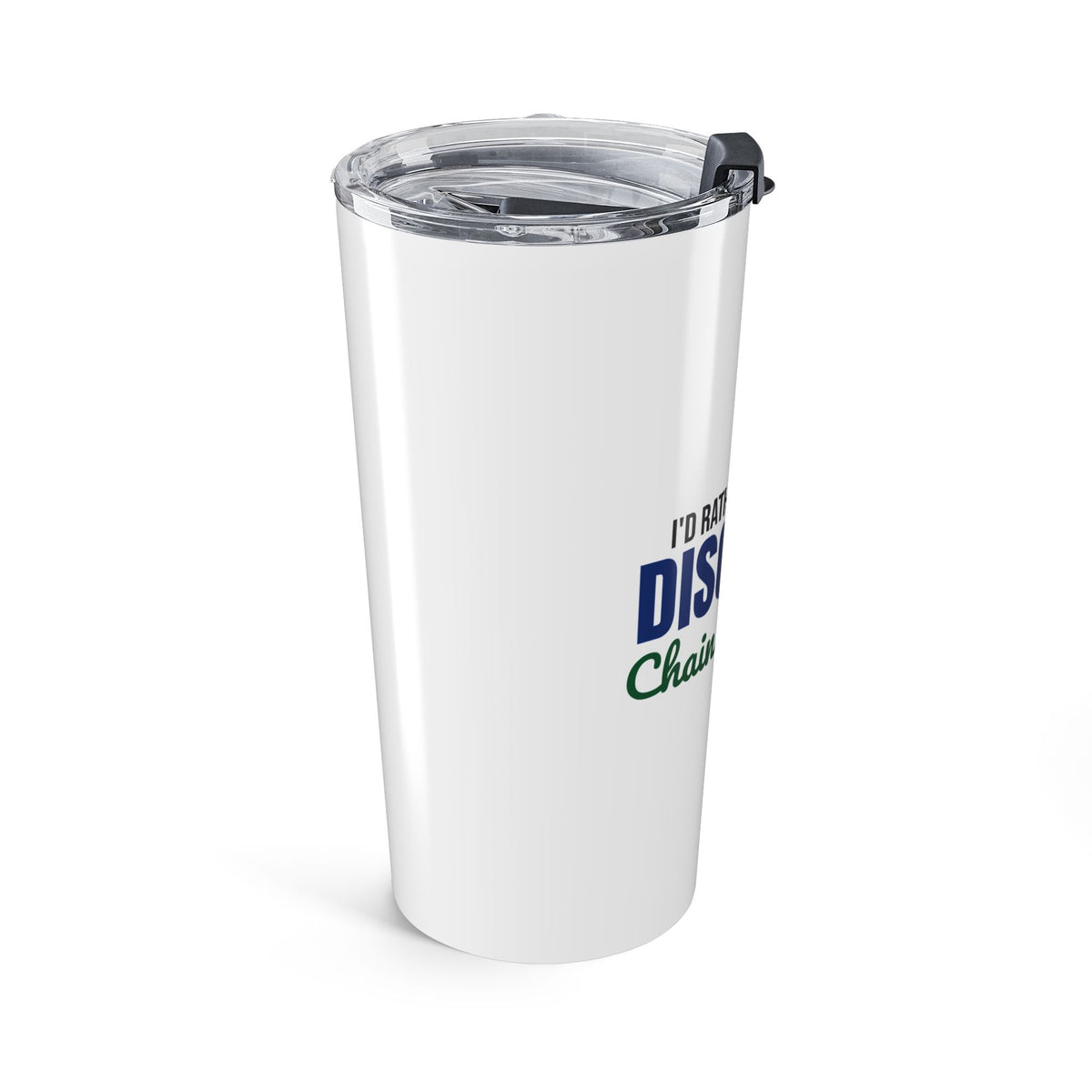 Rather Be Playing Disc Golf Chains and Trees Tumbler