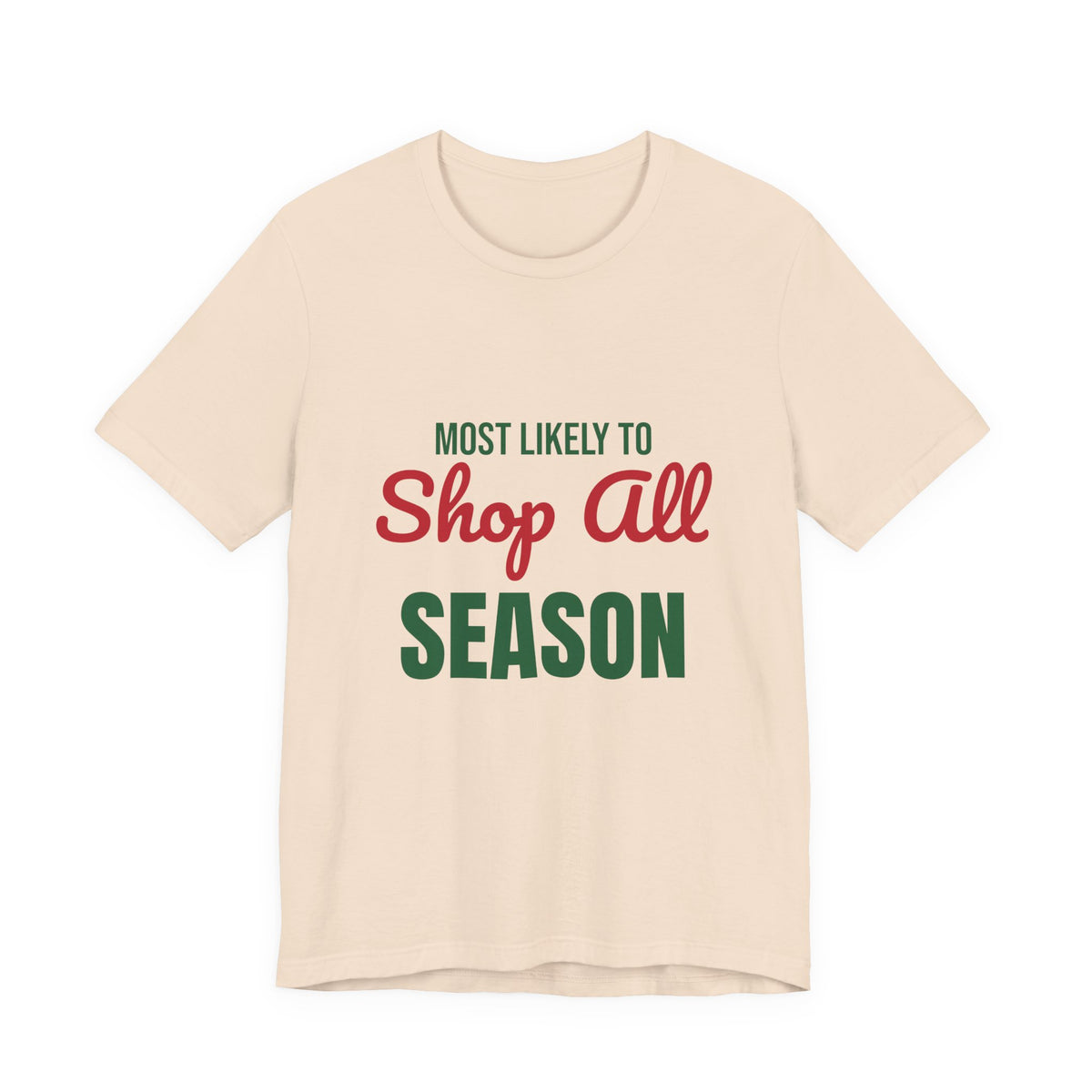 Most Likely to Shop All Season Shirt, Most Likely to Shop All Season T-Shirt, Family Christmas