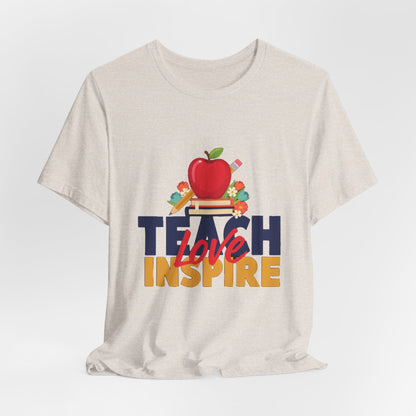 Teach Love Inspire Shirt, Teacher T-Shirt, Teacher Appreciation Gift