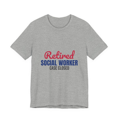 Retired Social Worker Case Closed Shirt, Social Worker Retirement T-Shirt, Retired Social Worker Gift