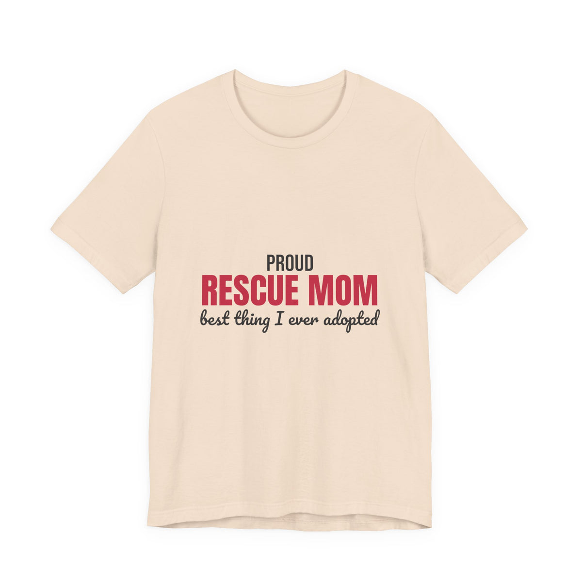 Rescue Mom Best Thing I Ever Adopted Shirt, Rescue Mom T-Shirt, Rescue Lover Gift