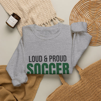 Loud and Proud Soccer Mom Sweatshirt, Soccer Mom Crewneck