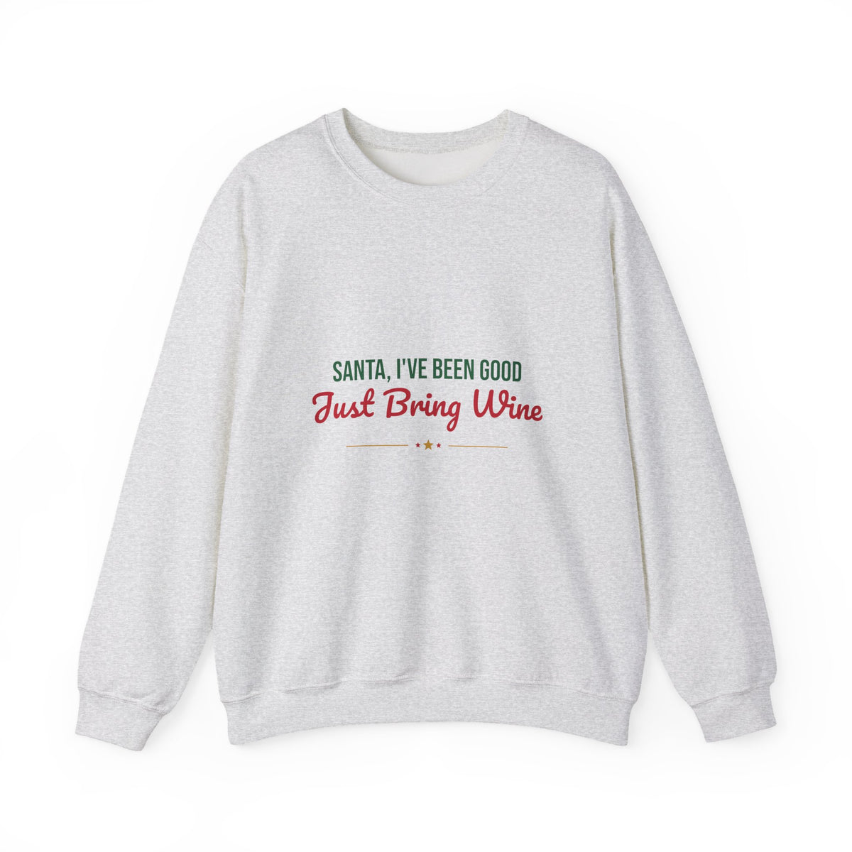 Santa I've Been Good Just Bring Wine Sweatshirt, Funny Wine Christmas Crewneck