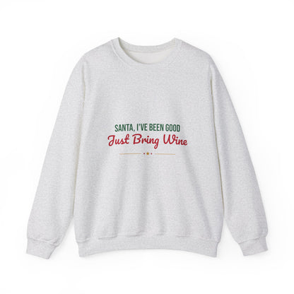 Santa I've Been Good Just Bring Wine Sweatshirt, Funny Wine Christmas Crewneck