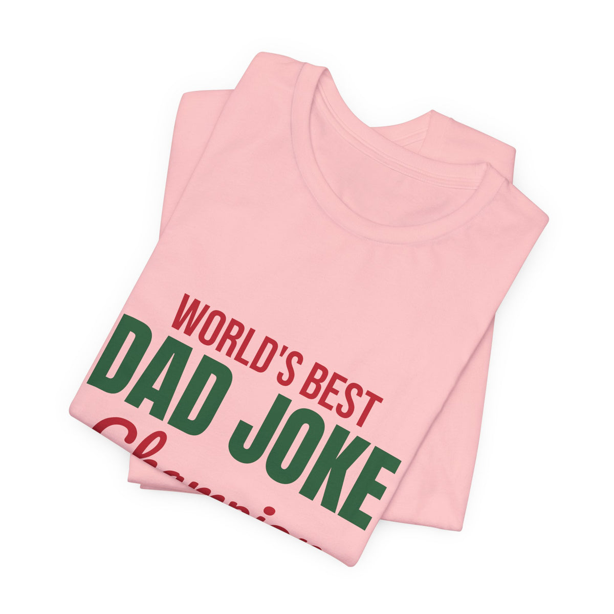 World's Best Dad Joke Champion Shirt, Funny Dad T-Shirt, Dad Joke Tee