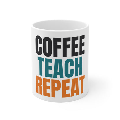 Coffee Teach Repeat Mug