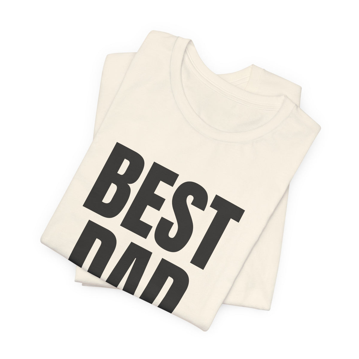 Best Dad Ever T-Shirt