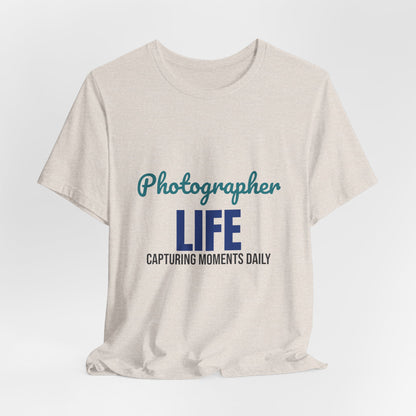 Photographer Life Capturing Moments Daily Shirt, Photographer T-Shirt, Photography Gift