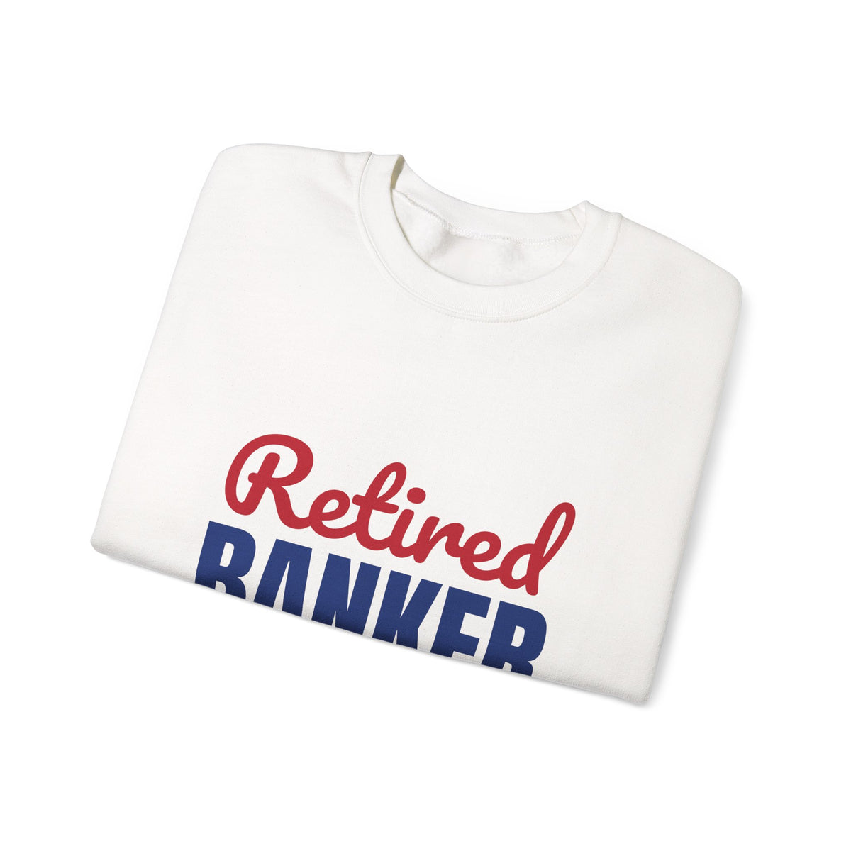 Retired Banker Finally Off the Clock Sweatshirt, Banker Retirement Crewneck Sweatshirt