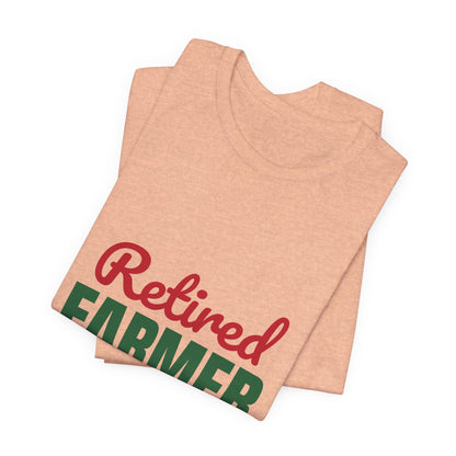 Retired Farmer Still Up at Dawn Shirt, Farmer Retirement T-Shirt, Retired Farmer Gift