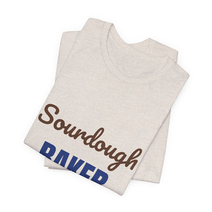Sourdough Baker Feed the Starter First Shirt, Sourdough Baker T-Shirt, Baking Gift