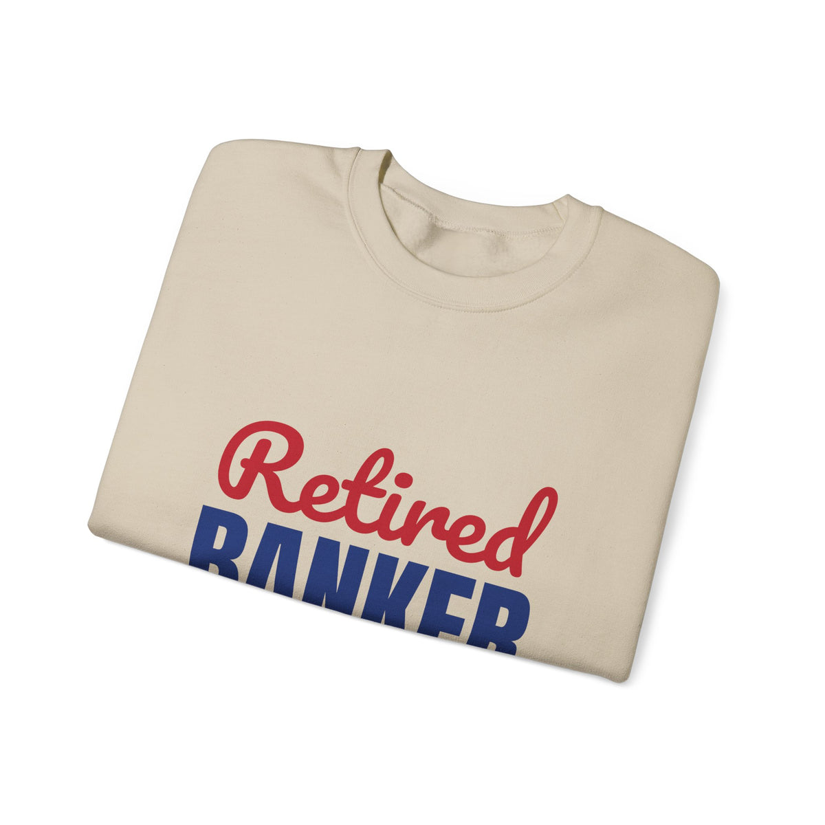 Retired Banker Finally Off the Clock Sweatshirt, Banker Retirement Crewneck Sweatshirt